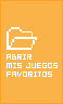 Abrir mis juegos favoritos